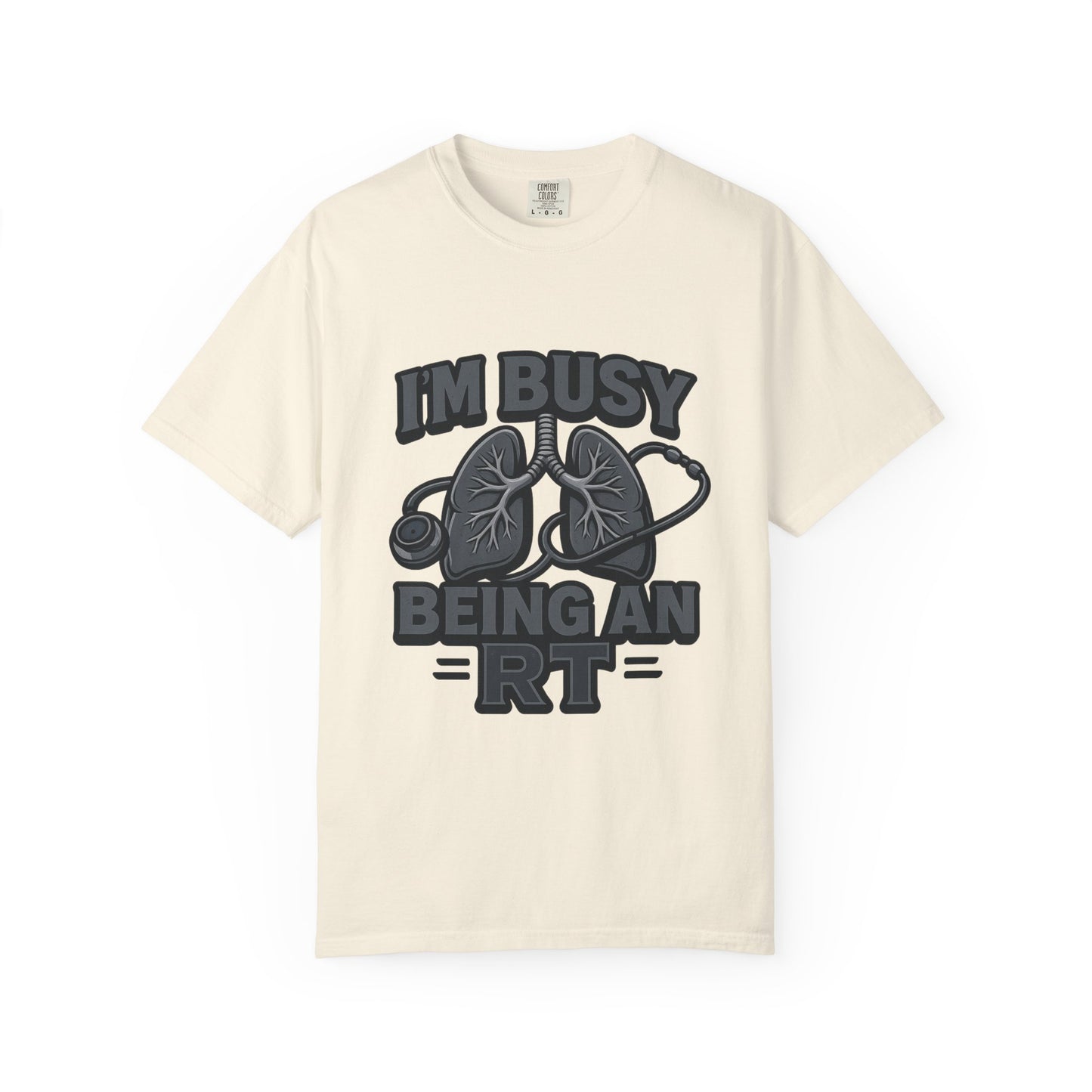 I’m Busy Being an RT – Men’s Tee
