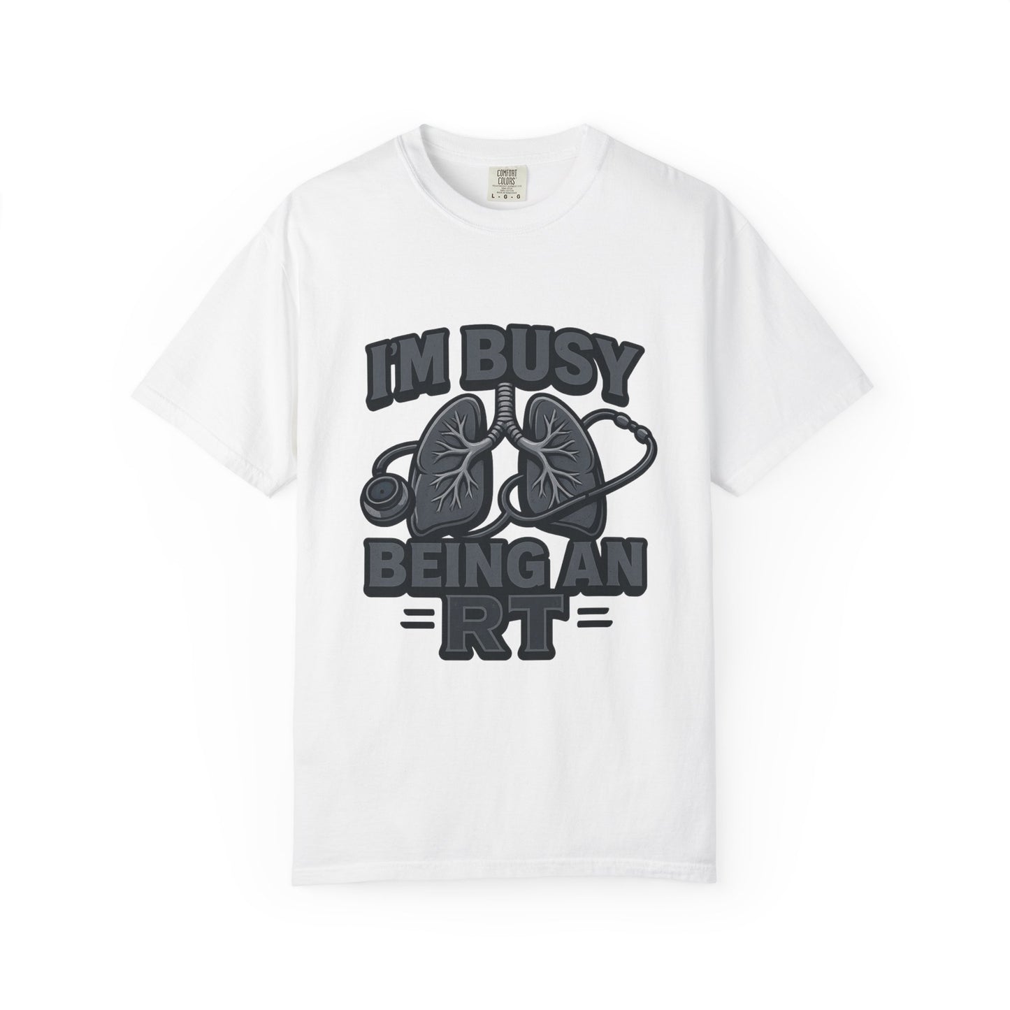 I’m Busy Being an RT – Men’s Tee