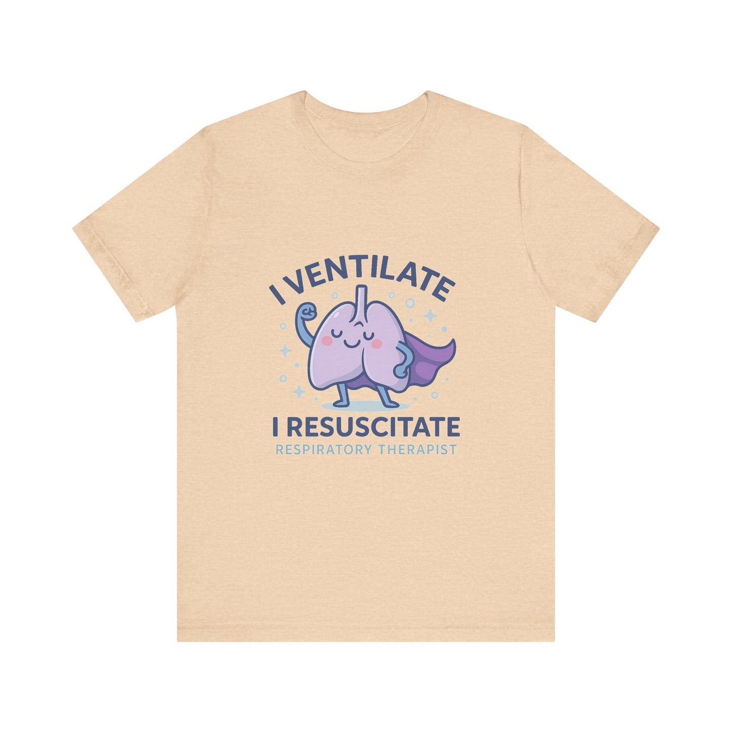 I Ventilate. I Resuscitate. – Healthcare Humor Tee (Unisex)