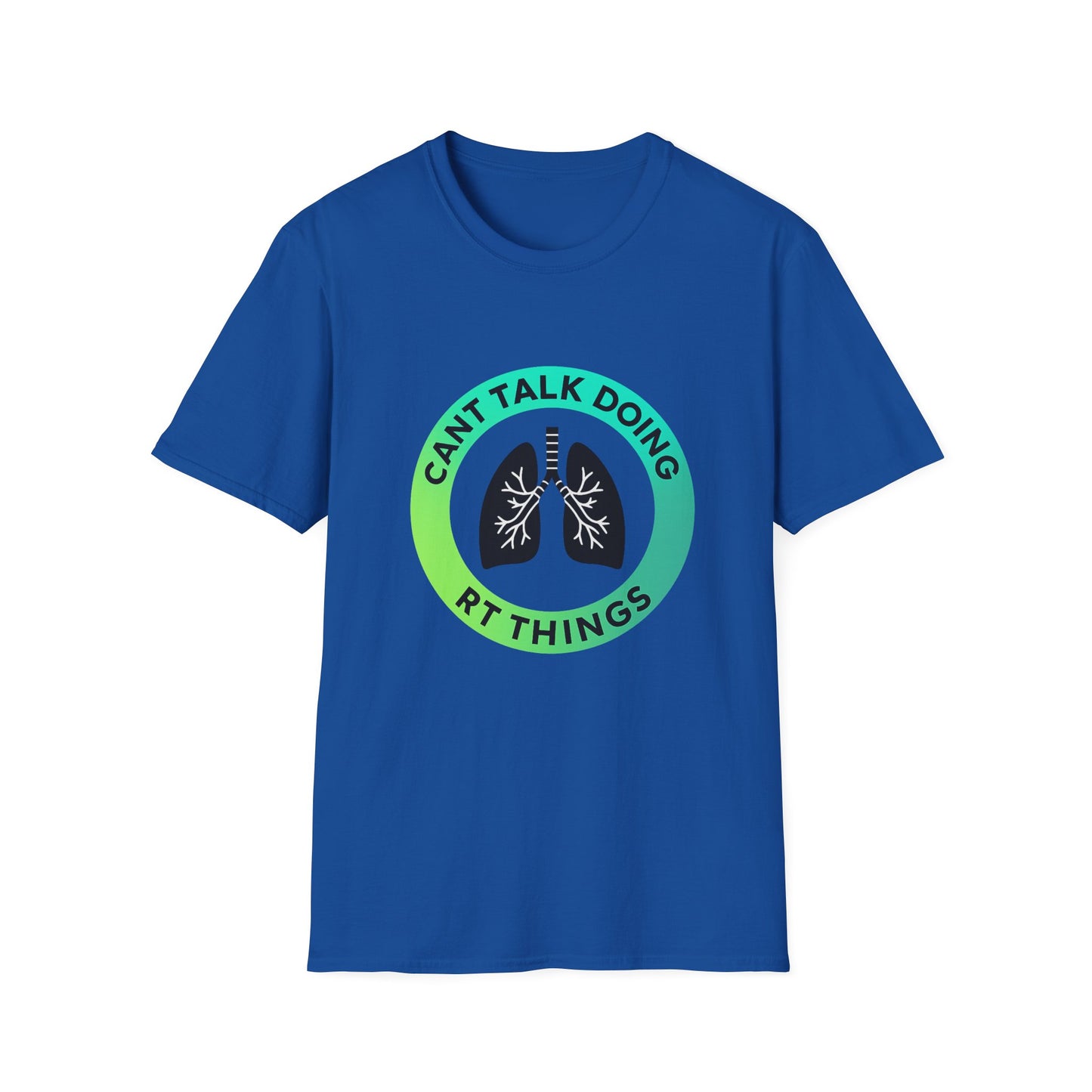 Can’t Talk, Doing RT Things – Unisex Softstyle T-Shirt
