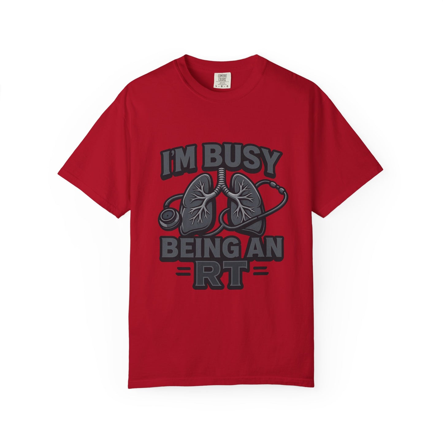 I’m Busy Being an RT – Men’s Tee
