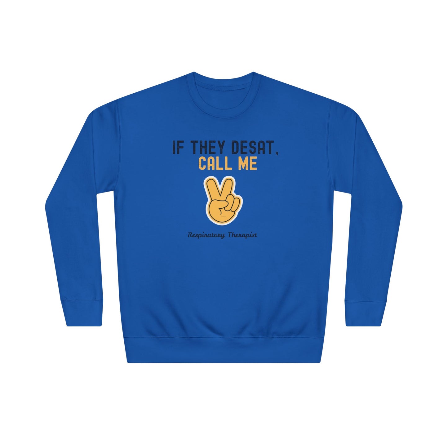 Women's Sweatshirt - "If They Desat, Call me"