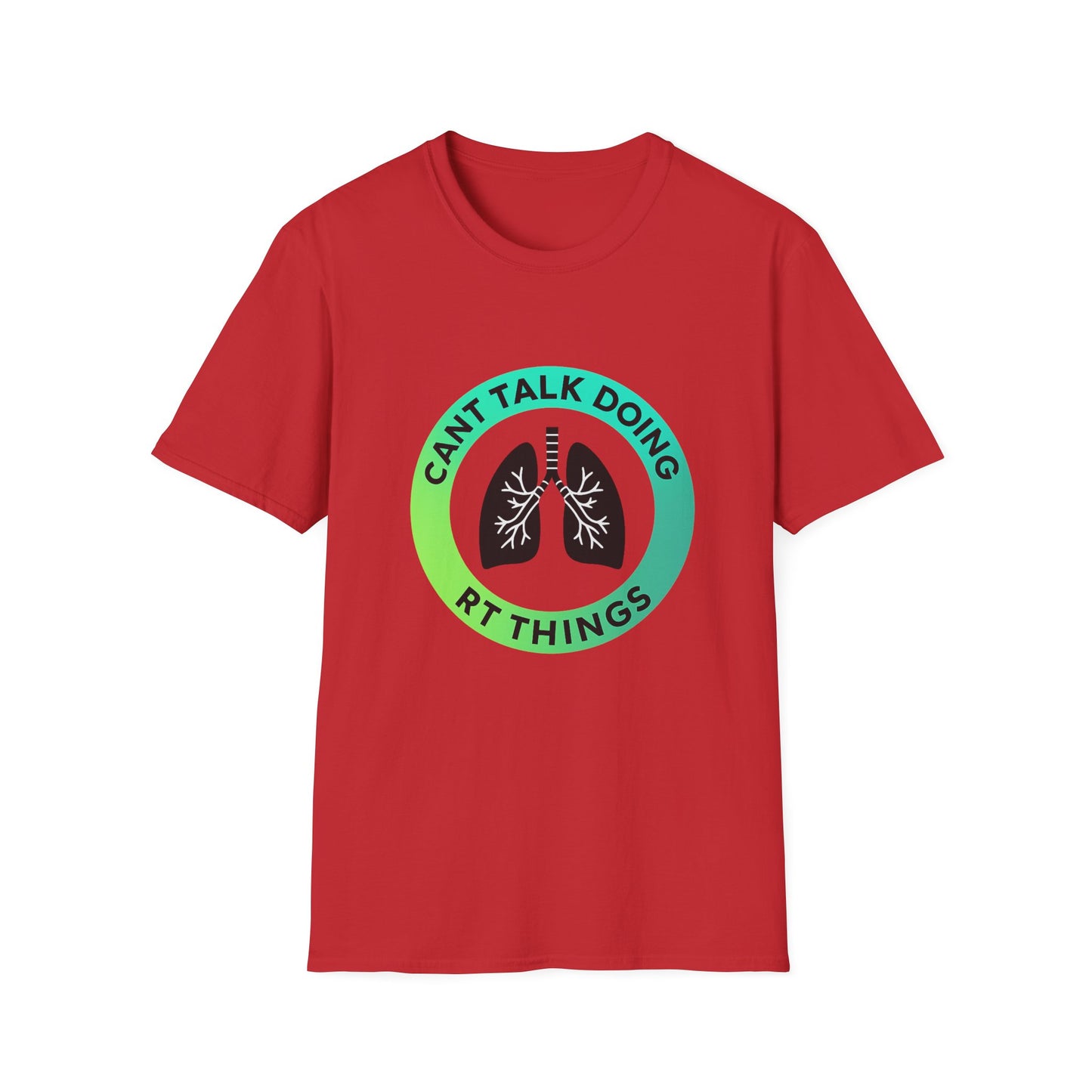 Can’t Talk, Doing RT Things – Unisex Softstyle T-Shirt
