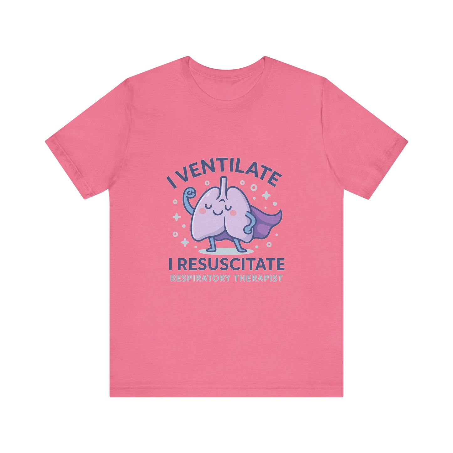 I Ventilate. I Resuscitate. – Healthcare Humor Tee (Unisex)