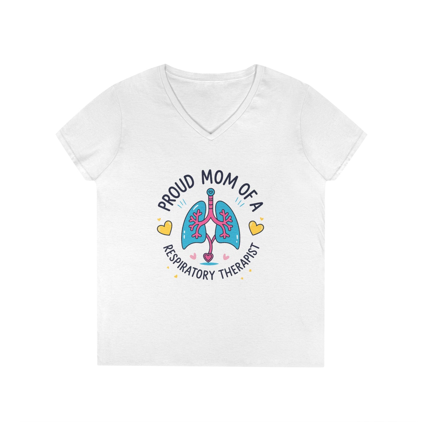Proud Mom of a Respiratory Therapist – Ladies' V-Neck T-Shirt
