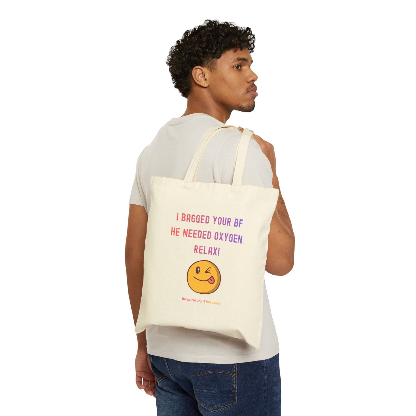Tote Bag — "I Bagged your BF, He needed oxygen, Relax"