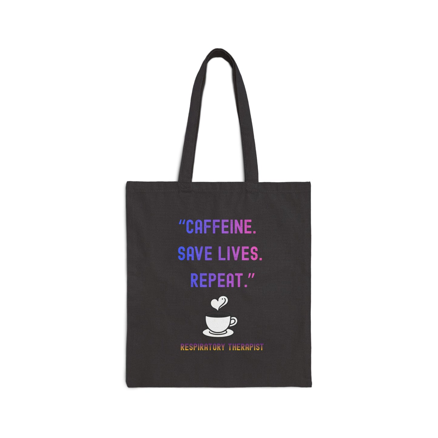 Tote Bag — “Caffeine. Save Lives. Repeat.”