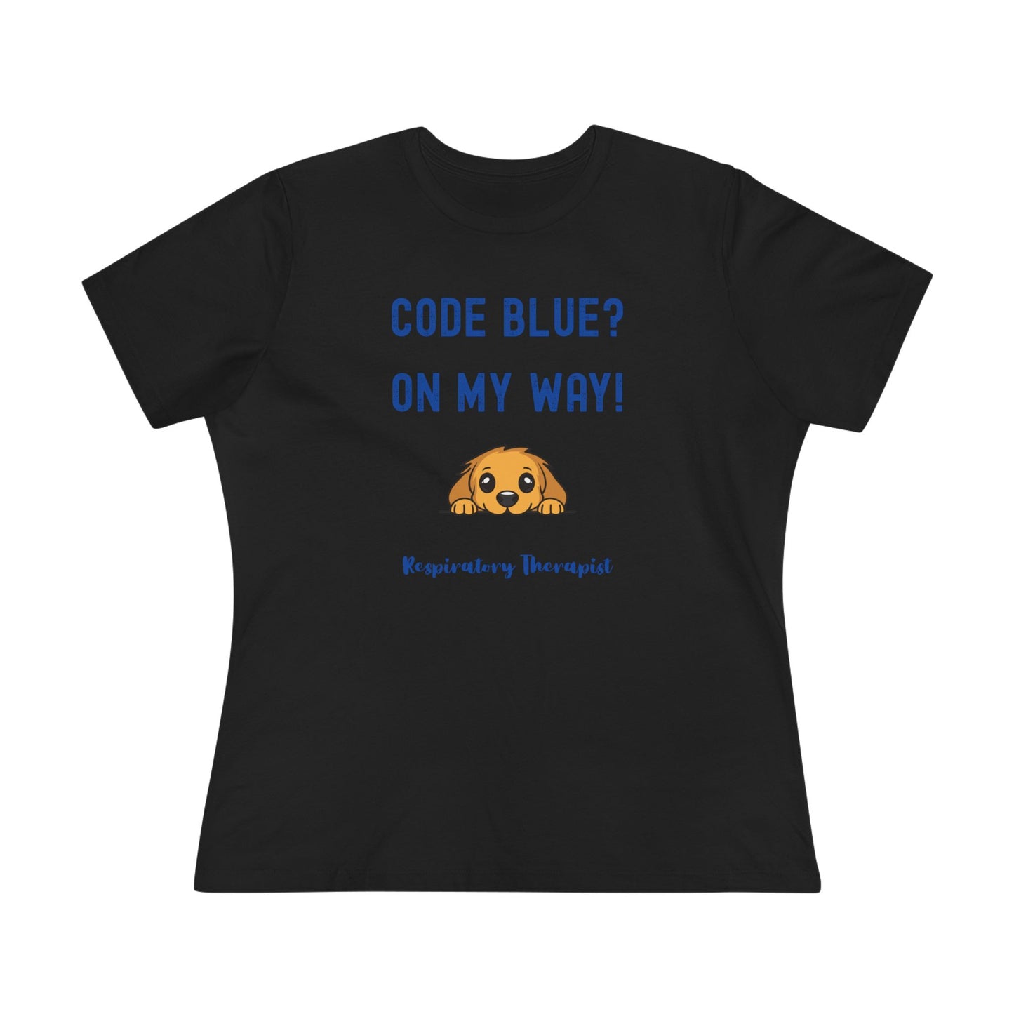 Women's Tshirt - "Code Blue? On my Way"