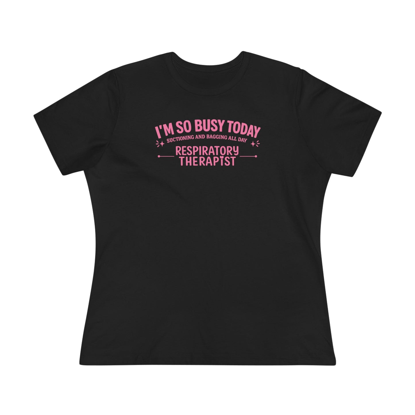 Women's Tshirt - "I'm so Busy Today"