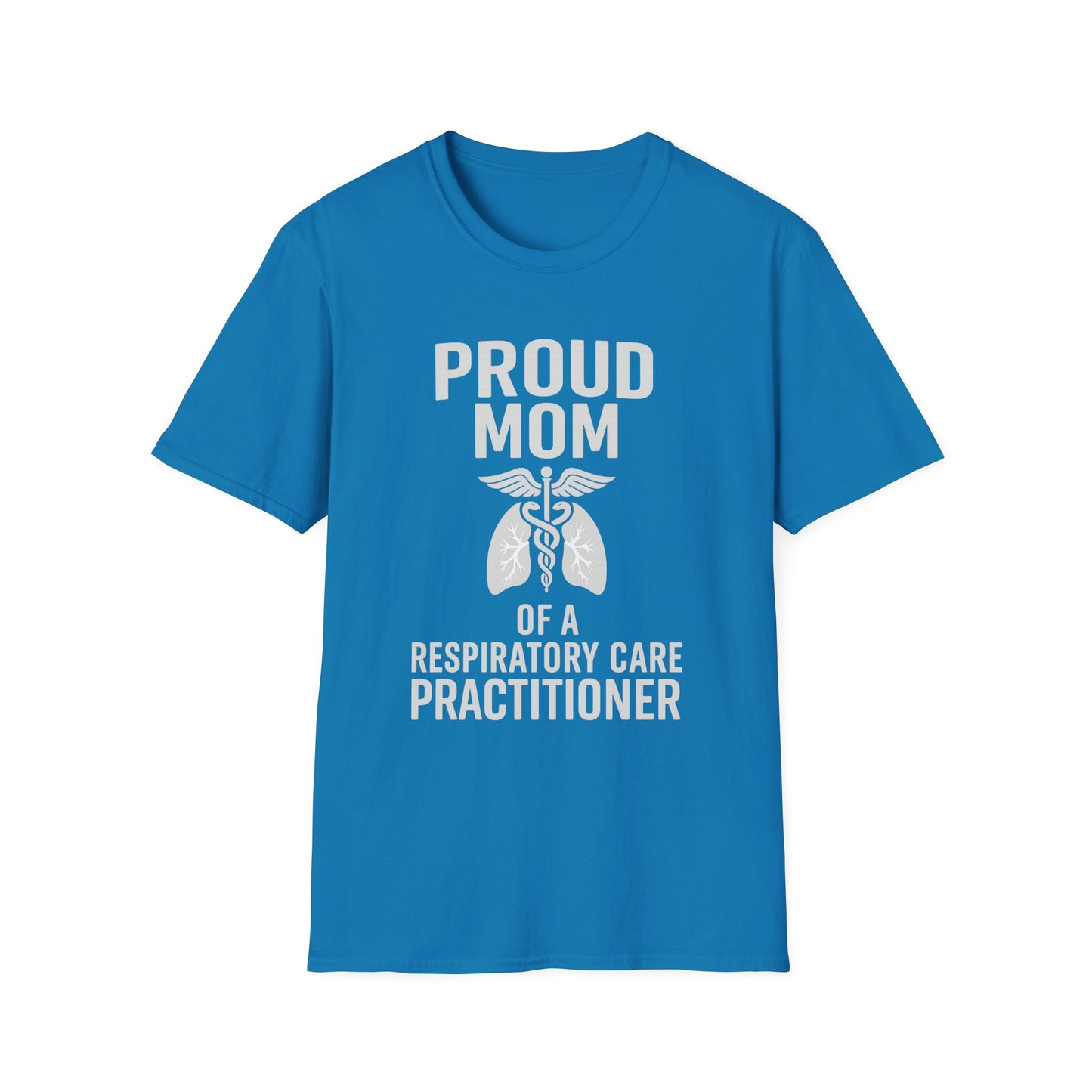 Proud Mom T-Shirt, Respiratory Care Tee