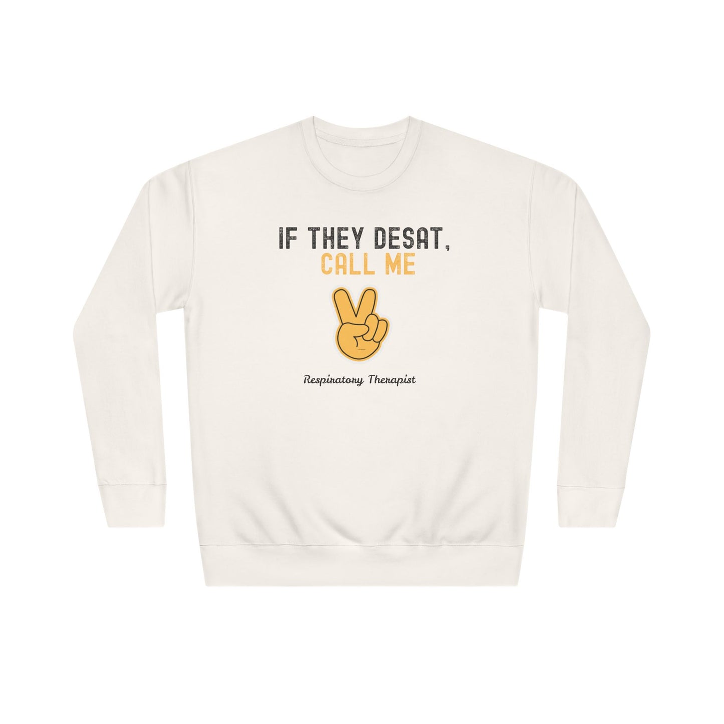 Women's Sweatshirt - "If They Desat, Call me"