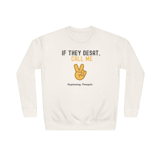 Women's Sweatshirt - "If They Desat, Call me"