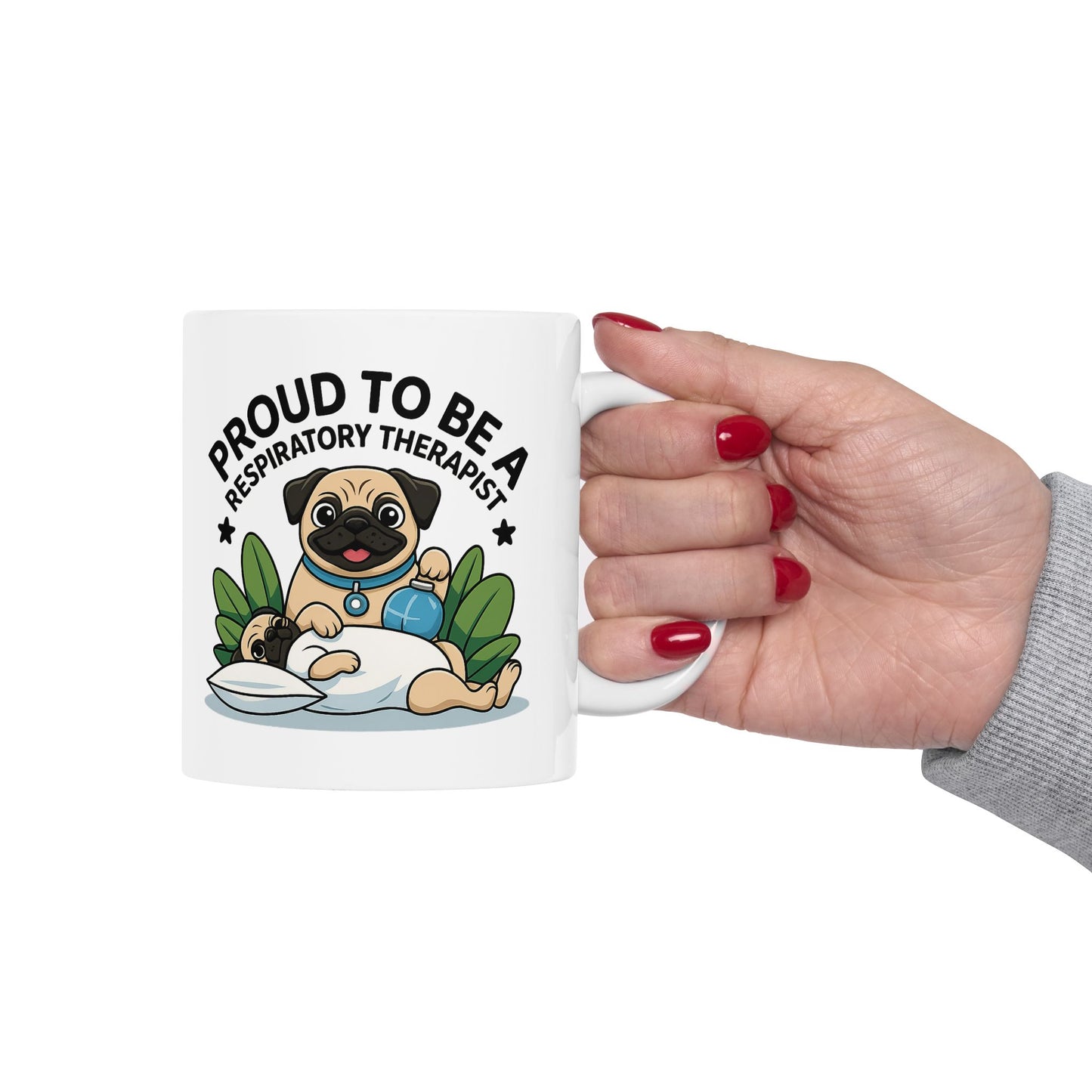 Proud to Be a Respiratory Therapist – Ceramic Mug