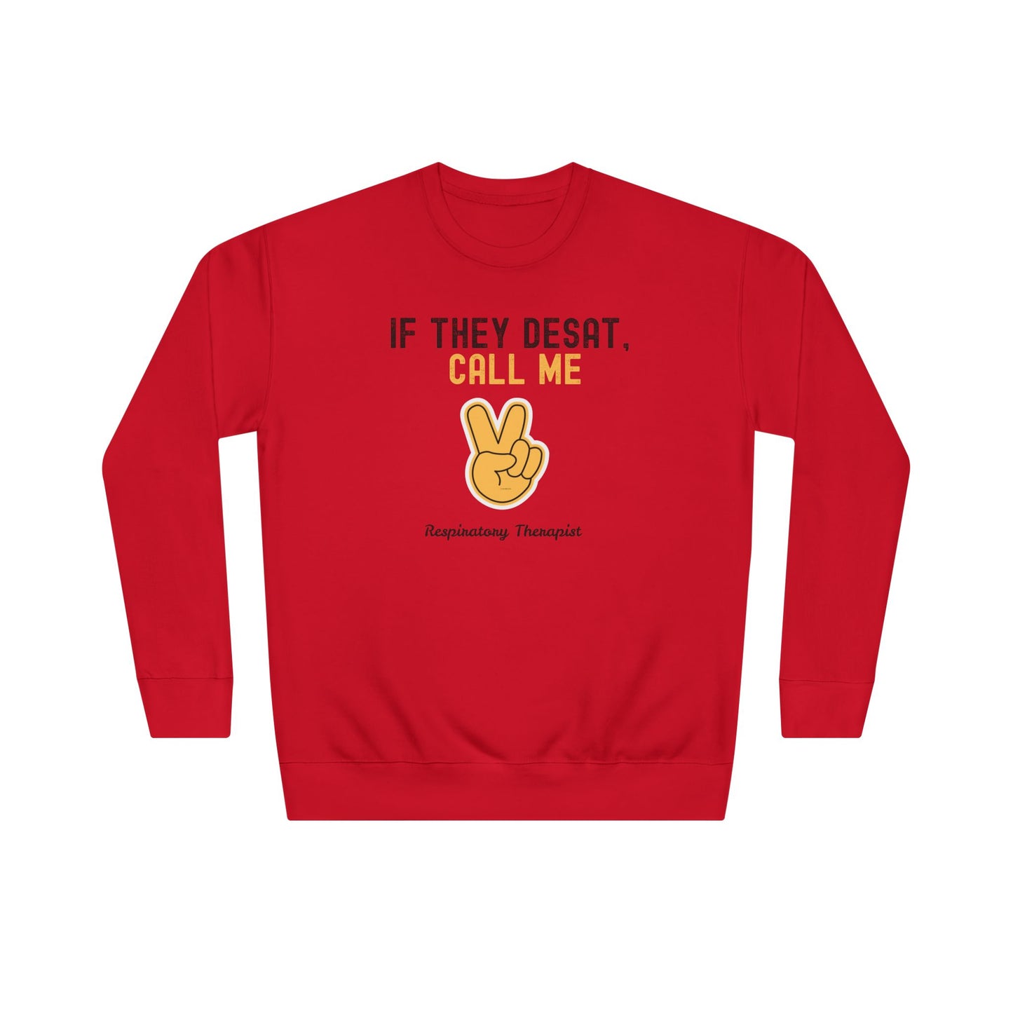 Women's Sweatshirt - "If They Desat, Call me"