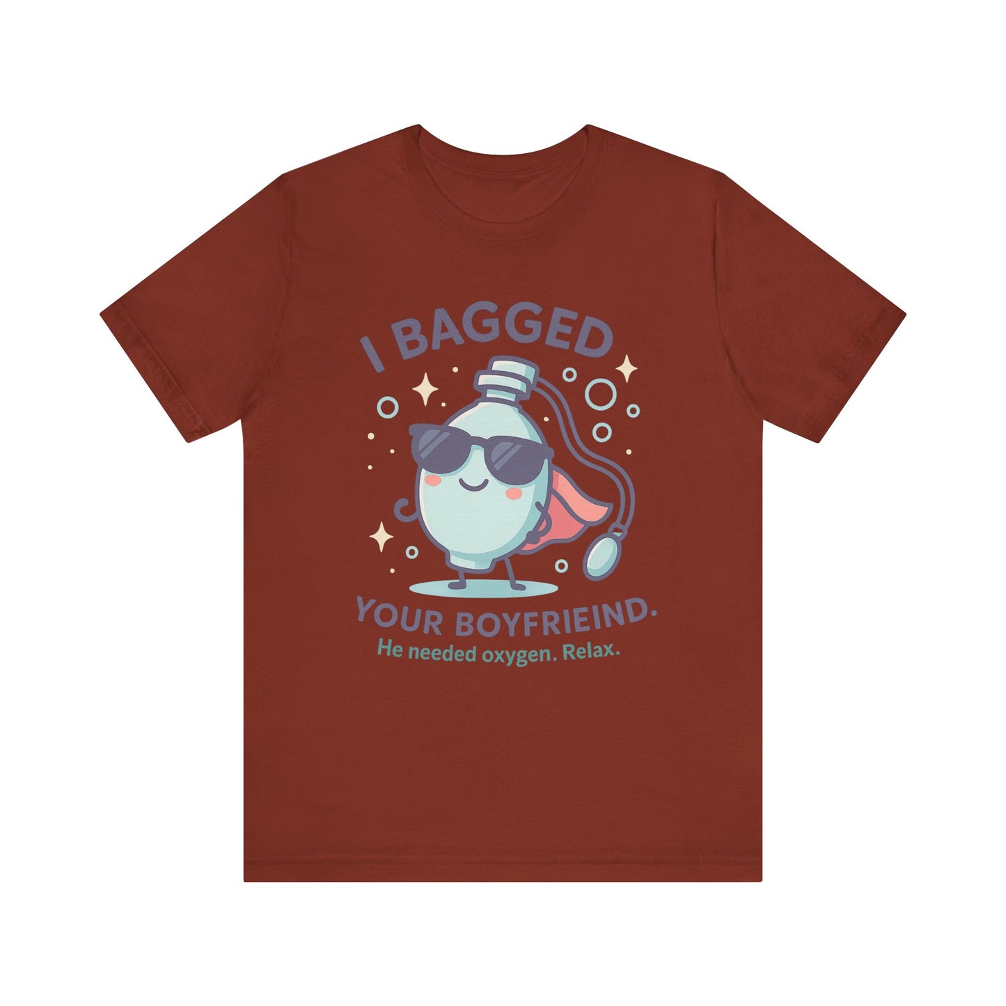I Bagged Your Boyfriend – Respiratory Therapist T-Shirts