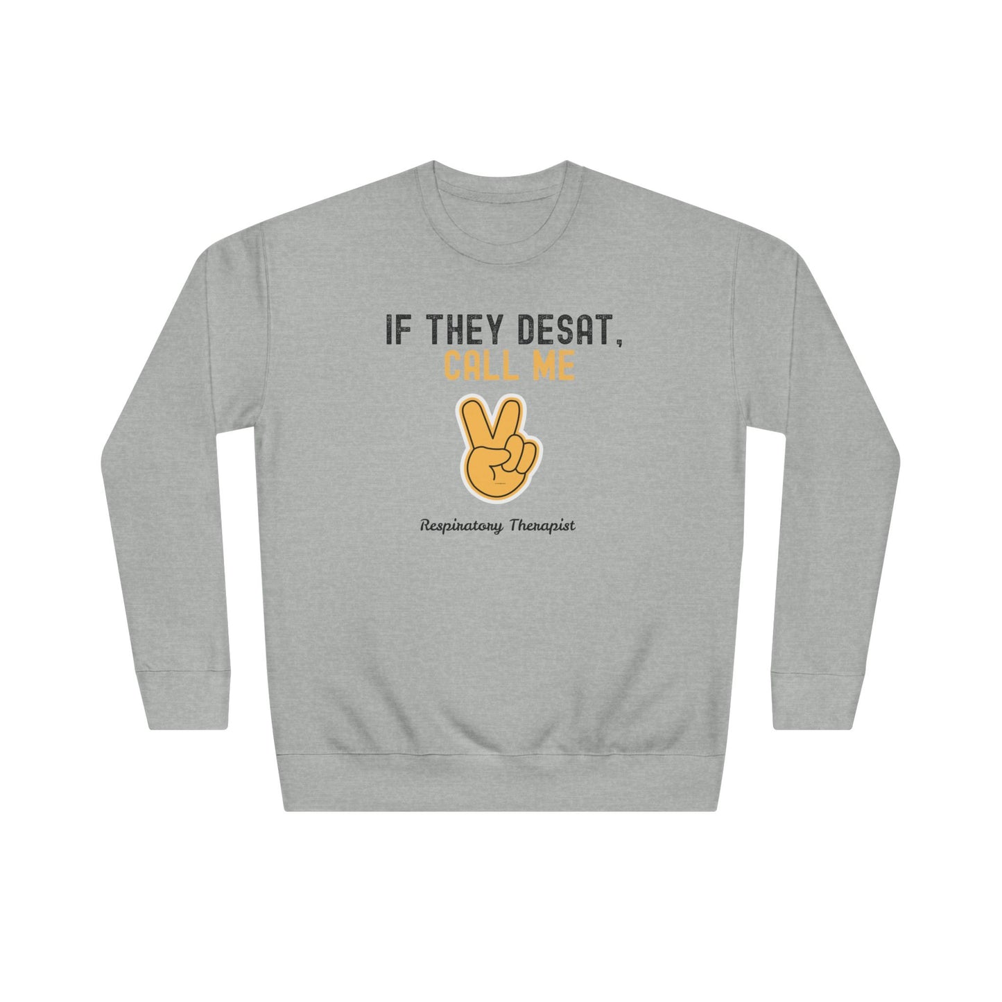 Women's Sweatshirt - "If They Desat, Call me"