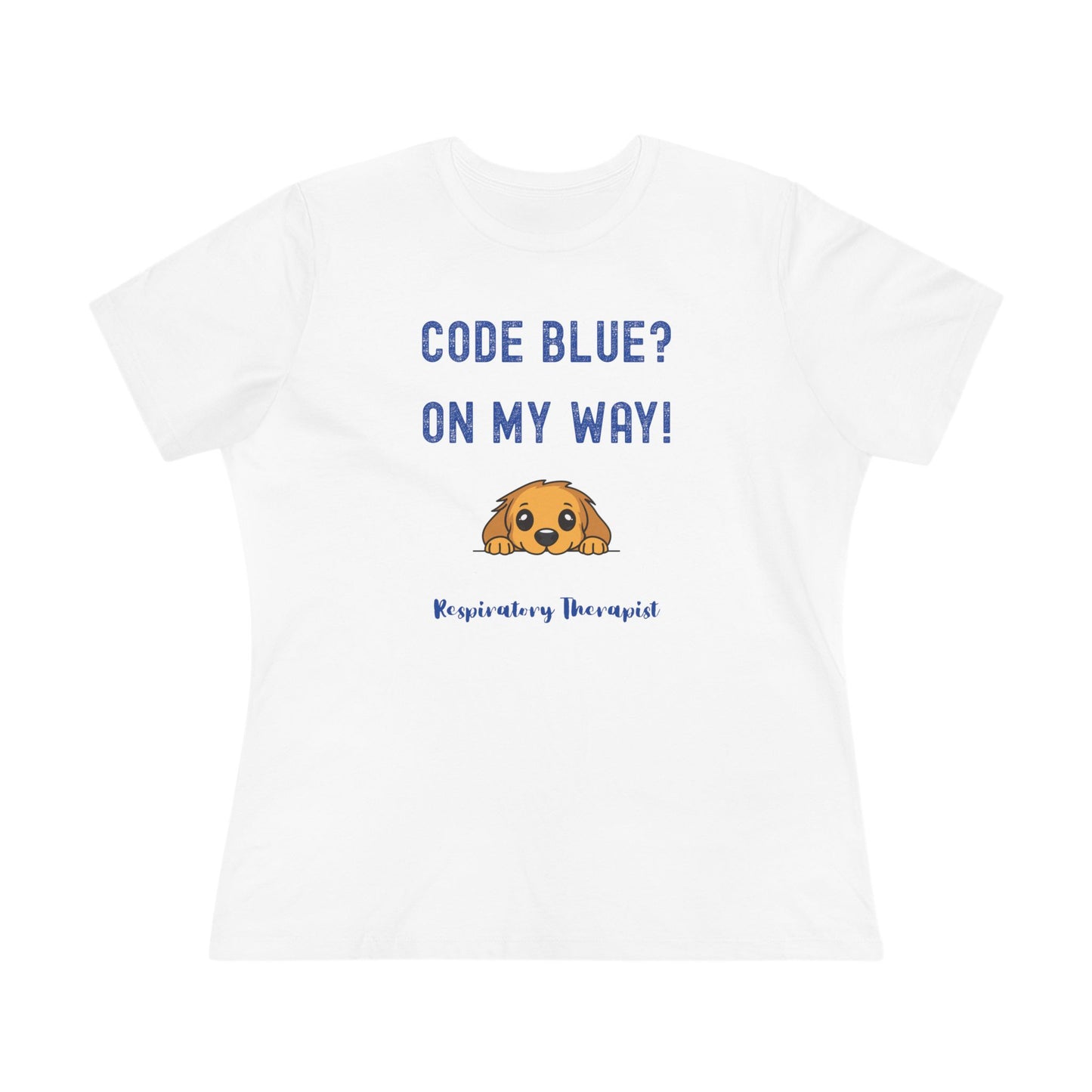 Women's Tshirt - "Code Blue? On my Way"