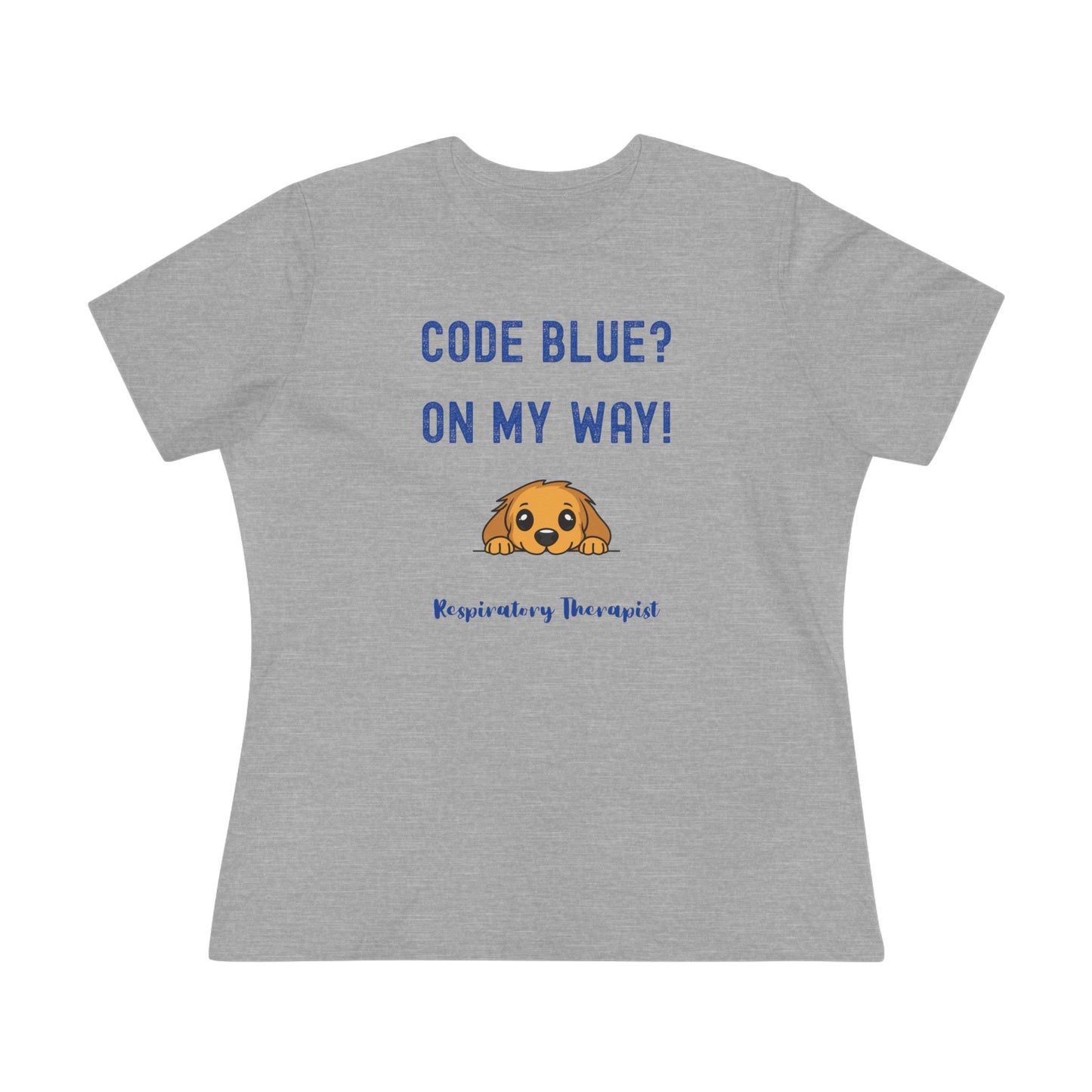Women's Tshirt - "Code Blue? On my Way"