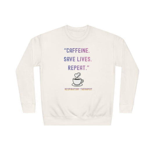 Women's Sweatshirt - "Caffeine. Save Lives. Repeat"