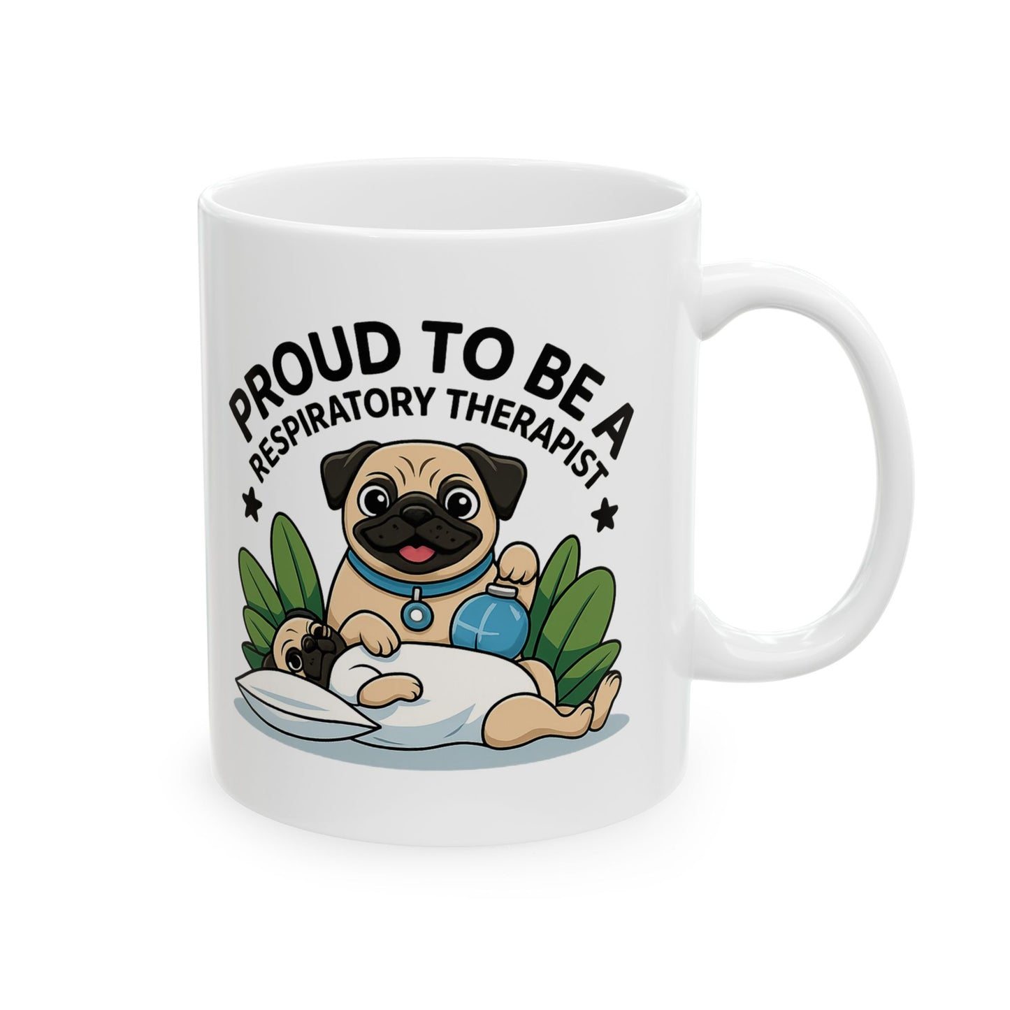 Proud to Be a Respiratory Therapist – Ceramic Mug