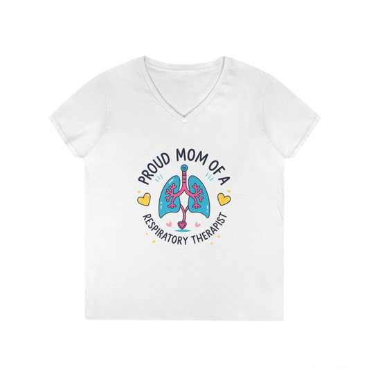 Proud Mom of a Respiratory Therapist – Ladies' V-Neck T-Shirt