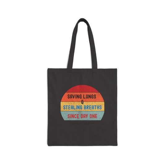 Tote Bag — “Saving Lungs. Stealing Breaths since day one”