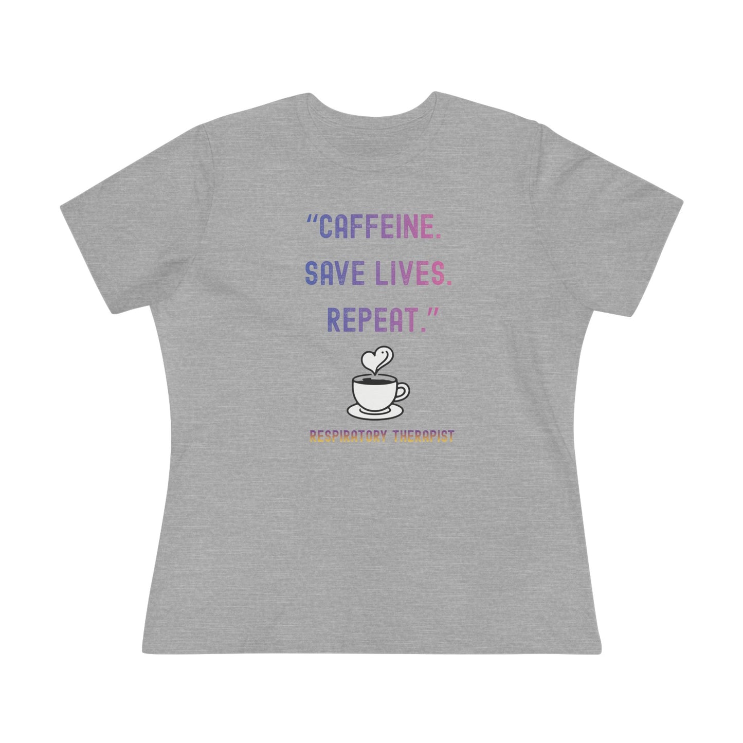 Women's Tshirt - "Caffeine. Save lives. Repeat."